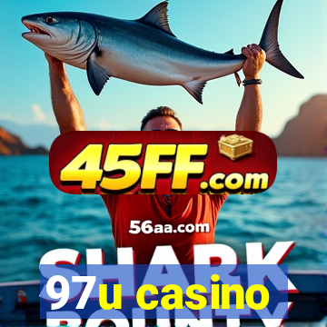 97u casino